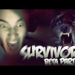 SO MUCH SCREAMING! D: – SURVIVORS: Beta (+Download Link) – (Co-op Horror!) – Part 1