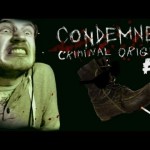 LETHAL WEAPON: BOOT! – Condemned: Criminal Origins – Playthrough – Part 6