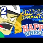 SWEDISH COMMENTARY! (/w subs) – Happy Wheels – Part 32