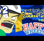 SWEDISH COMMENTARY! (/w subs) – Happy Wheels – Part 32