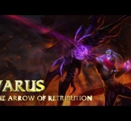 Champion Spotlight – Varus, the Arrow of Retribution