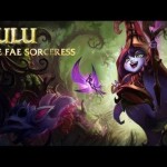 Champion Spotlight – Lulu, the Fae Sorceress