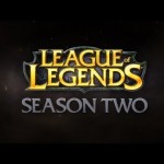 League of Legends – Season Two Has Arrived!